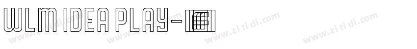 WLM Idea Play字体转换 WLM Idea Play字体转换